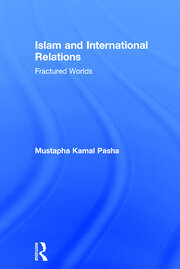 Islam and International Relations: Fractured Worlds book cover