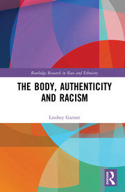 The Body, Authenticity and Racism book cover
