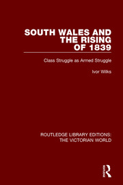 South Wales and the Rising of 1839: Class Struggle as Armed Struggle book cover