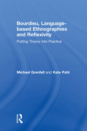 Bourdieu, Language-based Ethnographies and Reflexivity: Putting Theory into Practice book cover