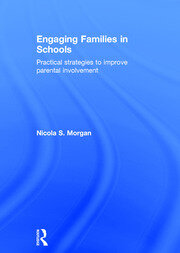 Engaging Families in Schools: Practical strategies to improve parental involvement book cover