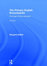 The Primary English Encyclopedia: The heart of the curriculum book cover