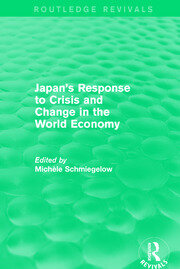 Japan's Response to Crisis and Change in the World Economy book cover