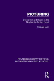 Picturing: Description and Illusion in the Nineteenth Century Novel book cover