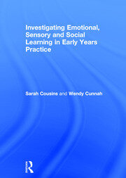 Investigating Emotional, Sensory and Social Learning in Early Years Practice book cover