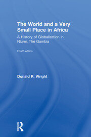 The World and a Very Small Place in Africa: A History of Globalization in Niumi, the Gambia book cover