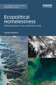 Ecopolitical Homelessness: Defining place in an unsettled world book cover