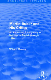 Martin Buber and His Critics (Routledge Revivals): An Annotated Bibliography of Writings in English through 1978 book cover