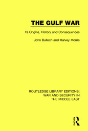 The Gulf War: Its Origins, History and Consequences book cover