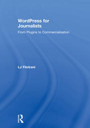 WordPress for Journalists: From Plugins to Commercialisation book cover