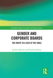 Gender and Corporate Boards: The Route to A Seat at The Table book cover
