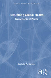 Rethinking Global Health: Frameworks of Power book cover