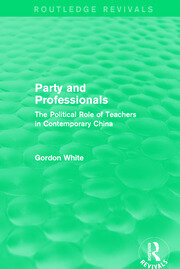 Party and Professionals: The Political Role of Teachers in Contemporary China book cover