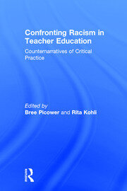 Confronting Racism in Teacher Education: Counternarratives of Critical Practice book cover
