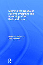 Meeting the Needs of Parents Pregnant and Parenting After Perinatal Loss book cover