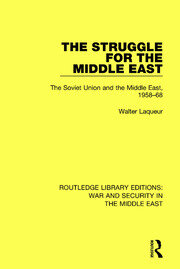 The Struggle for the Middle East: The Soviet Union and the Middle East, 1958-68 book cover