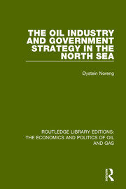 The Oil Industry and Government Strategy in the North Sea book cover