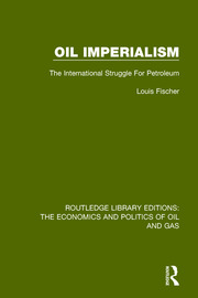 Oil Imperialism: The International Struggle for Petroleum book cover