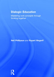 Dialogic Education: Mastering core concepts through thinking together book cover
