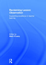 Reclaiming Lesson Observation: Supporting excellence in teacher learning book cover