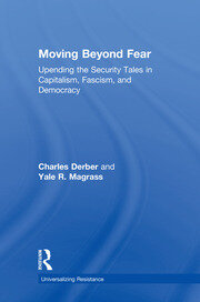 Moving Beyond Fear: Upending the Security Tales in Capitalism, Fascism, and Democracy book cover