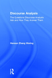 Discourse Analysis: The Questions Discourse Analysts Ask and How They Answer Them book cover