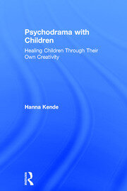 Psychodrama with Children: Healing children through their own creativity book cover
