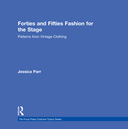 Forties and Fifties Fashion for the Stage: Patterns from Vintage Clothing book cover