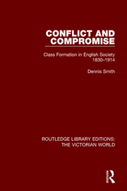 Conflict and Compromise: Class Formation in English Society 1830-1914 book cover