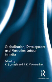 Globalisation, Development and Plantation Labour in India book cover