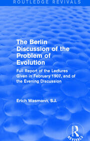 The Berlin Discussion of the Problem of Evolution: Full Report of the Lectures Given in February 1907, and of the Evening Discussion book cover