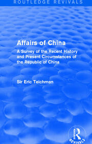 Affairs of China: A Survey of the Recent History and Present Circumstances of the Republic of China book cover