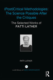 (Post)Critical Methodologies: The Science Possible After the Critiques: The Selected Works of Patti Lather book cover