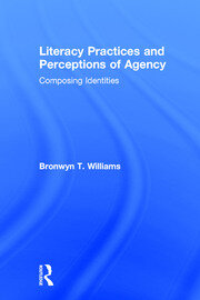 Literacy Practices and Perceptions of Agency: Composing Identities book cover