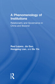 A Phenomenology of Institutions: Relationality and Governance in China and Beyond book cover