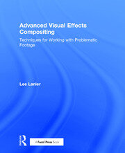 Advanced Visual Effects Compositing: Techniques for Working with Problematic Footage book cover