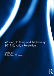 Women, Culture, and the January 2011 Egyptian Revolution book cover