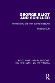 George Eliot and Schiller: Intertextuality and cross-cultural discourse book cover