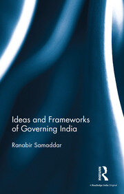 Ideas and Frameworks of Governing India book cover