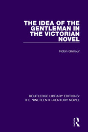 The Idea of the Gentleman in the Victorian Novel book cover