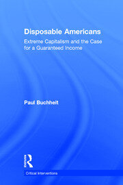 Disposable Americans: Extreme Capitalism and the Case for a Guaranteed Income book cover