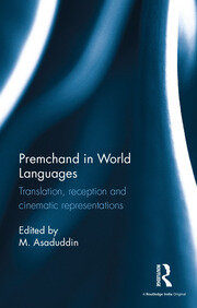 Premchand in World Languages: Translation, reception and cinematic representations book cover