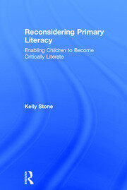 Reconsidering Primary Literacy: Enabling Children to Become Critically Literate book cover