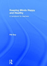 Keeping Minds Happy and Healthy: A handbook for teachers book cover