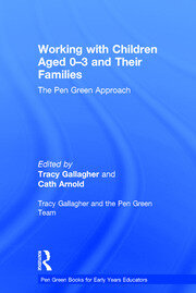 Working with Children Aged 0-3 and Their Families: The Pen Green Approach book cover