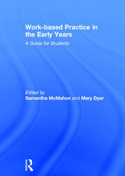 Work-based Practice in the Early Years: A Guide for Students book cover