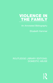 Violence in the Family: An annotated bibliography book cover
