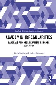 Academic Irregularities: Language and Neoliberalism in Higher Education book cover