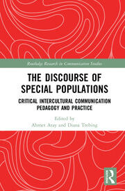 The Discourse of Special Populations: Critical Intercultural Communication Pedagogy and Practice book cover