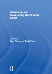 Managing and Developing Community Sport book cover